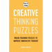 How to Think - Creative Thinking Puzzles: Brain-Training Puzzles to Improve Innovative Thought