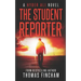 The Student Reporter: A Police Procedural Mystery Series of Crime and Suspense