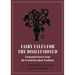 Fairy Tales for the Disillusioned: Enchanted Stories from the French Decadent Tradition