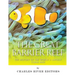 The Great Barrier Reef: The History of the World's Largest Coral Reef