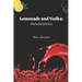 Lemonade and Vodka: Rehabilitation