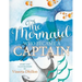 The Mermaid Who Became A Captain
