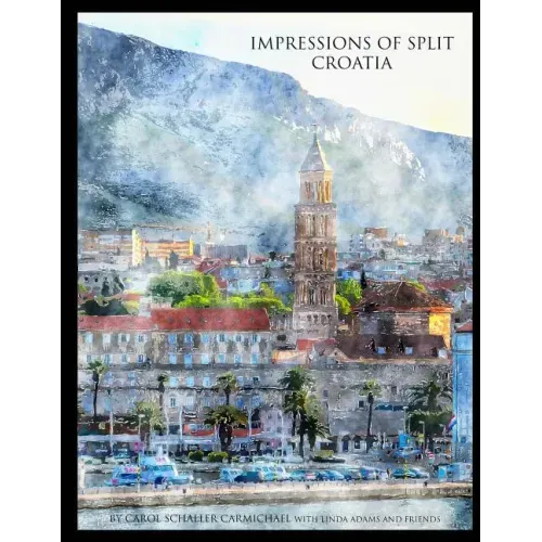 Impressions of Split Croatia: Paintings and Drawings