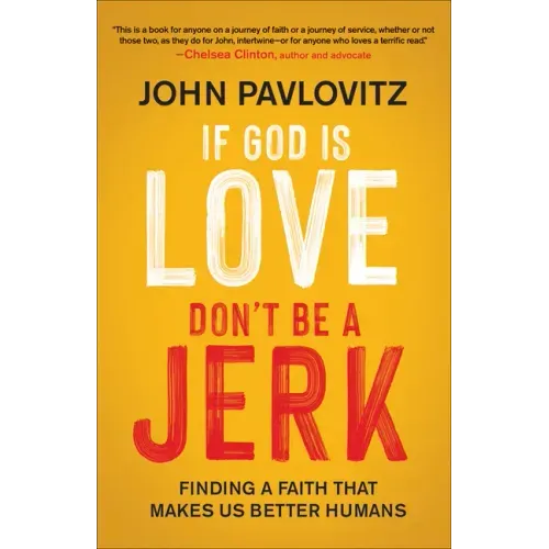 If God Is Love, Don't Be a Jerk