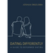 Dating Differently: A Guide to Reformed Dating