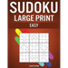 Sudoku Large Print Easy: 250 Large Print Easy to Solve Sudokus with Solutions