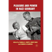 Pleasure and Power in Nazi Germany