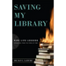 Saving My Library: Nine Life Lessons Preserved from the Fires of Time