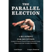 The Parallel Election: A Blueprint for Deception