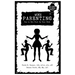Unfuck Your Parenting #5: Parenting Without Losing Your Shit (Even When Your Kids Are Acting Like Shitheads)