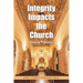Integrity Impacts the Church: Growing Problems