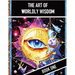 The Art of Worldly Wisdom, Book One: A Machiavellian Interpretation of Strategies for Success [Mystic Eye, Economy Ed.]