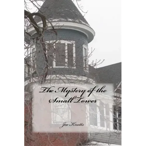 The Mystery of the Small Tower