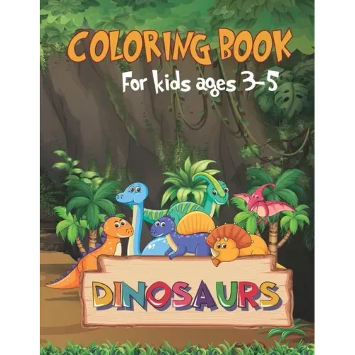 Dinosaur: coloring book for kids ages 3-5
