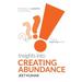 Insights into Creating Abundance: Emerging as a powerful human being and an inspiring leader