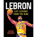 Lebron: Life Lessons from the King