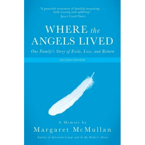 Where the Angels Lived: One Family's Story of Exile, Loss, and Return