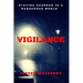 Vigilance: Staying Guarded in a Dangerous World