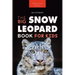 Snow Leopards The Big Snow Leopard Book for Kids: 100+ Amazing Snow Leopard Facts, Photos, Quiz + More