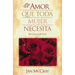 El Amor Que Toda Mujer Necesita