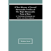 A True History Of Several Honourable Families Of The Right Honourable Name Of Scot, In The Shires Of Roxburgh And Selkirk, And Others Adjacent.