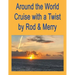 Around the World Cruise with a Twist