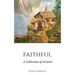 Faithful: A Collection of Articles by Doyle Goodspeed