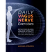Daily Vagus Nerve Exercises: Revitalize Your Well-being: Unlock Vitality and Inner Balance with Daily Vagus Nerve Exercises
