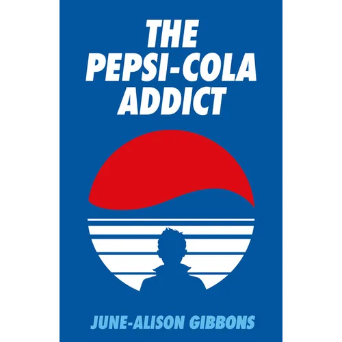 The Pepsi Cola Addict