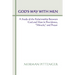 God's Way with Men: A Study of the Relationship Between God and Man in Providence, "Miracle," and Prayer