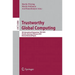 Trustworthy Global Computing: 5th International Symposium, Tgc 2010, Munich, Germany, February 24-26, 2010, Revised Selected Papers