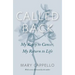 Called Back: My Reply to Cancer, My Return to Life