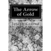 The Arrow of Gold: (Joseph Conrad Classics Collection)