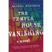 The Temple House Vanishing