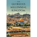 The Glorious Millennial Kingdom