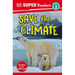DK Super Readers Level 3 Save the Climate