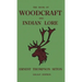The Book Of Woodcraft And Indian Lore (Legacy Edition): A Classic Manual On Camping, Scouting, Outdoor Skills, Native American History, And Nature Fro