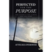 Perfected for the Purpose: The Lesson Is Not Always and Only Mine