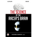 The Science of the Racer's Brain