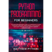 python programming for beginners: The simplified beginner's guide to learn basics Python computer language, coding project, data science, data analyti