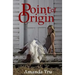 Point of Origin: Book Three