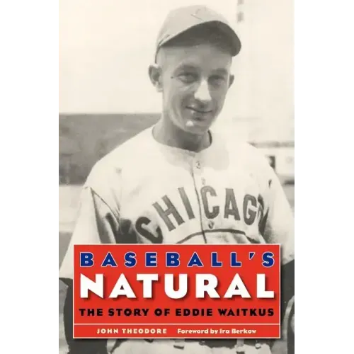 Baseball's Natural: The Story of Eddie Waitkus