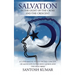 Salvation: IN THE LIGHT OF THE CROSS AND THE CRESCENT: A Comparative Study on the Concept of Salvation in the Holy Quran and the Holy Bible