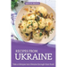 Recipes from Ukraine: Take a Glimpse into Ukraine through their Food