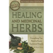 The Complete Guide to Growing Healing and Medicinal Herbs: Everything You Need to Know Explained Simply Revised 2nd Edition