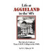 Life at Aggieland in the '40's: The Life of a Cadet at Texas A.& M. College in the 1940's