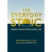 The Everyday Stoic: Simple Rules for a Good Life
