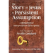 The Story Of Jesus Is Persistent Assumption: A Metaphysical Interpretation of Scripture