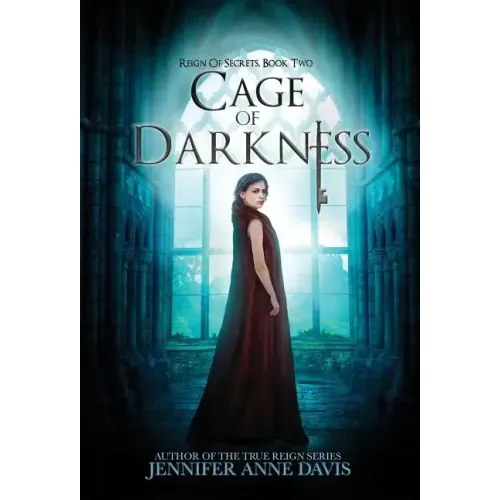 Cage of Darkness: Reign of Secrets, Book 2