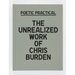 Poetic Practical: The Unrealized Work of Chris Burden